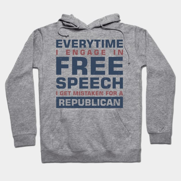 Everytime I Engage In Free Speech I Get Mistaken For a Republican Hoodie by sadicus